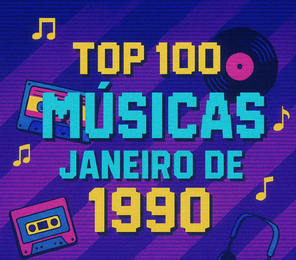 đ¶ TOP 100 de MĂșsicas Lançadas em Janeiro de 1990