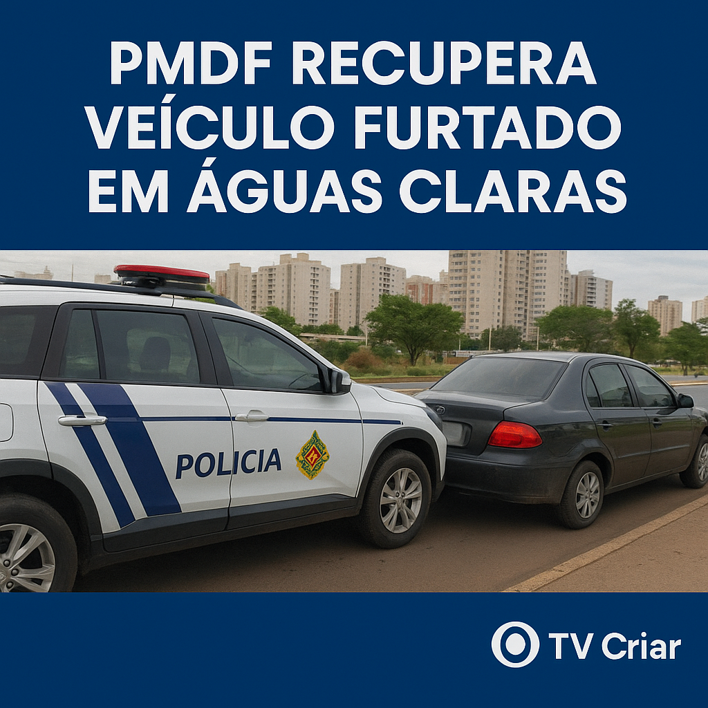 Polícia Militar do Distrito Federal recupera veículo furtado em Águas Claras