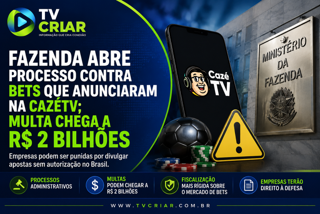 Fazenda abre processo contra bets que anunciaram na CazéTV; multa pode chegar a R$ 2 bilhões