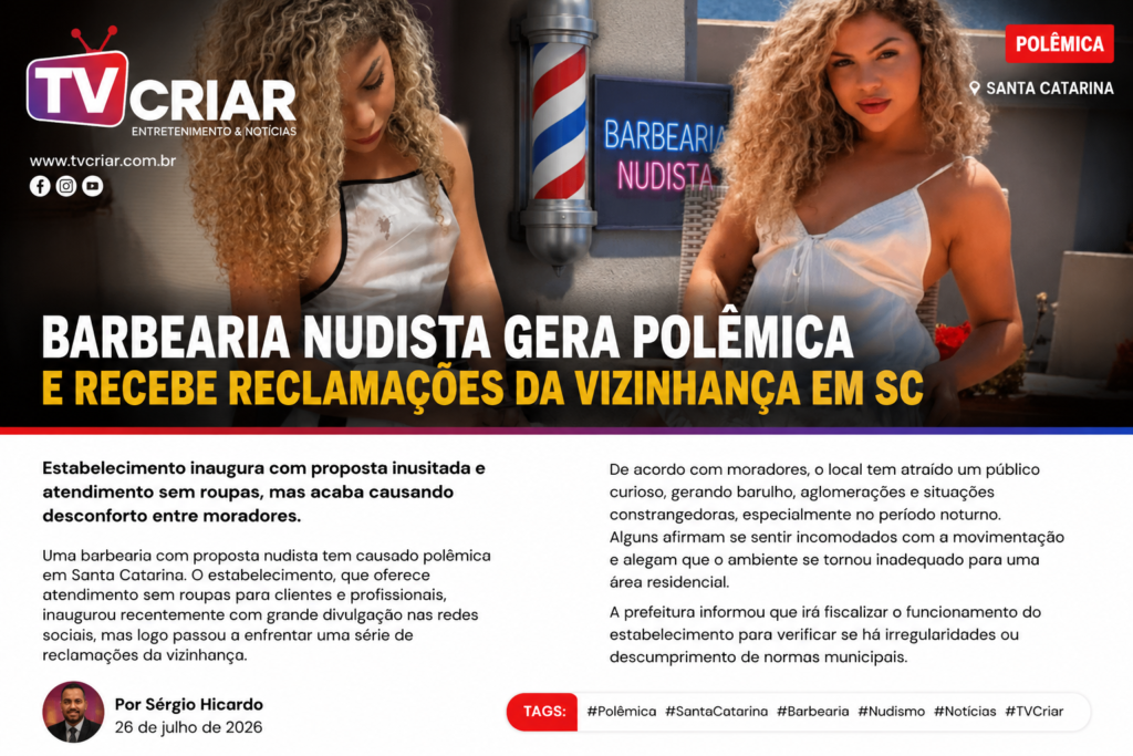 BARBEARIA NUDISTA GERA POLÊMICA E RECEBE RECLAMAÇÕES DA VIZINHANÇA EM SC