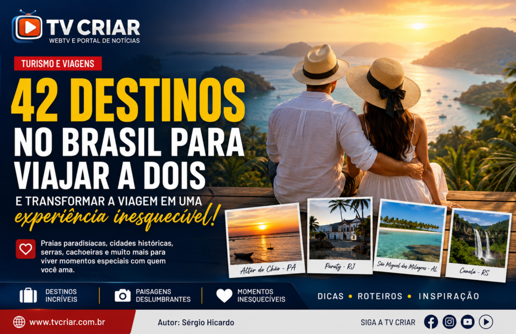 42 destinos no Brasil para viajar a dois e transformar a viagem em uma experiência inesquecível